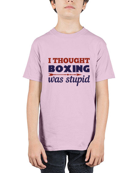 I thought boxing was stupid 2045# - boxing - Youth Tee Unisex
