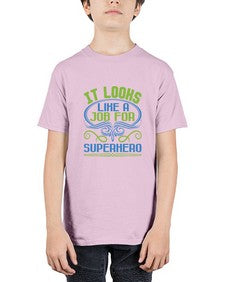 It loks like a job for superhero 145# - cartoon super hero - Youth Tee Unisex