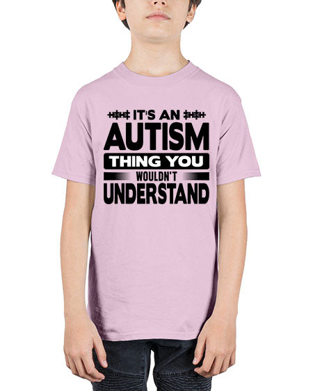 Its an autism 254# - autism - Youth Tee Unisex