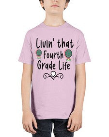 Livin that Fourth Grade Life 496# - fourth grade - Youth Tee Unisex