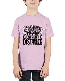 My Students Are Awesome Style 1112# - teacher - Youth Tee Unisex