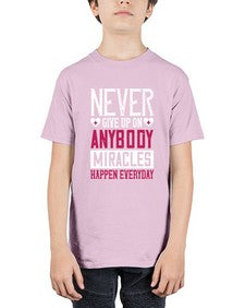 Never give up on anybody Miracles happen everyday Style 310# - nurse - Youth Tee Unisex