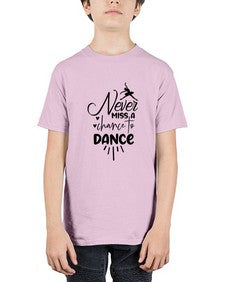 Never miss a chance to dance 169# - ballet - Youth Tee Unisex