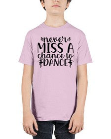 Never miss a chance to dance 171# - ballet - Youth Tee Unisex