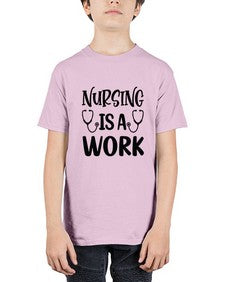Nursing is a work 1264# - nurse - Youth Tee Unisex