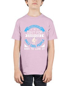 Programming isnt for everyone 17# - computer - Youth Tee Unisex