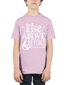 Rise above beyond Style 77# - motivation - Youth Tee Unisex