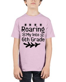 Roaring My Into sixth Grade 764# - sixth grade - Youth Tee Unisex