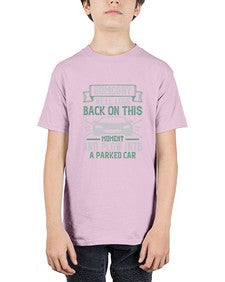 Someday well look back on this moment and plow into a parked car 66# - car - Youth Tee Unisex