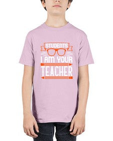 Students I am your teacher Style 1428# - teacher - Youth Tee Unisex