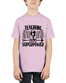 Teaching Is My Superpower Style 1483# - teacher - Youth Tee Unisex