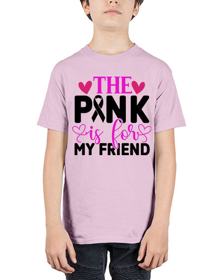 The Pink is for My Friend 3# - breast cancer - Youth Tee Unisex