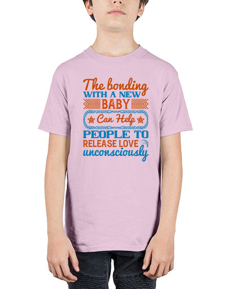 The bonding with a new baby can help people to release love unconsciously Style 455# - baby - Youth Tee Unisex
