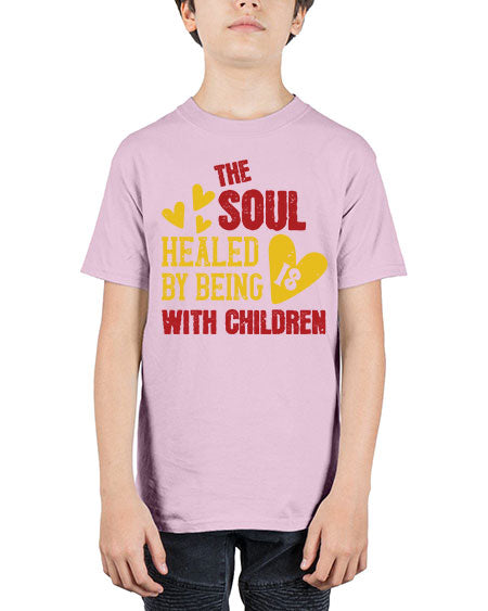 The soul is healed by being with children Style 226# - kids - Youth Tee Unisex