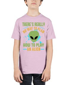 Theres really no way to plan how to play an alien 41# - ufo - Youth Tee Unisex