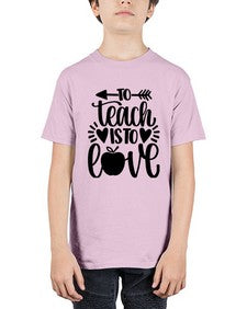To Teach Is To Love Style 1574# - teacher - Youth Tee Unisex