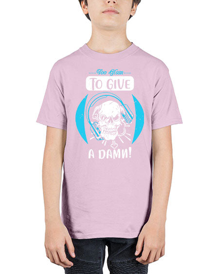 Too glam to give a damn Style 176# - beauty - fashion - Youth Tee Unisex
