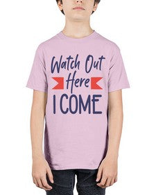 Watch Out Here I Come 989# - graduation - Youth Tee Unisex