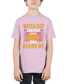 Watch out for the idiot behind me 81# - car - Youth Tee Unisex