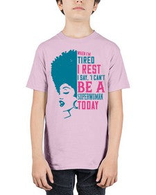 When Im tired I rest I say I cant be a superwoman today Style 11# - black afro - Youth Tee Unisex