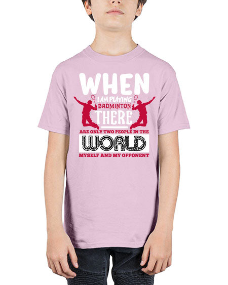 When i am playing badminton 85# - badminton - Youth Tee Unisex
