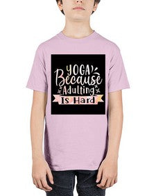 Yoga Because Adulting Is Hard  613# - yoga - Youth Tee Unisex