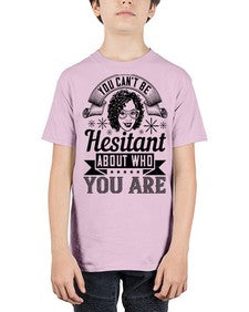 You cant be hesitant about who you are Style 8# - black afro - Youth Tee Unisex