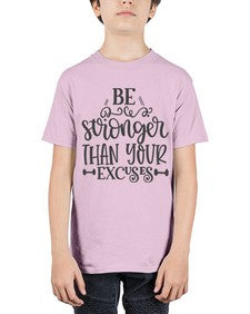 be stronger than your excuses Style 142# - motivation - Youth Tee Unisex