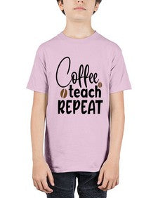 coffee teach repeat Style 106# - teacher - Youth Tee Unisex