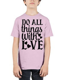 do all things with love Style 129# - motivation - Youth Tee Unisex