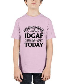 feeling kinda idgaf ish today 451# - sarcastic - Youth Tee Unisex