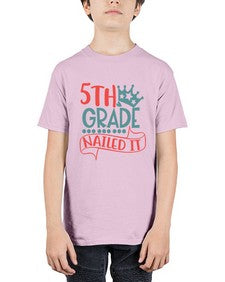 fifth grade nailed it 86# - fifth grade - Youth Tee Unisex