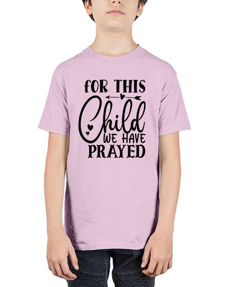 for this child we have prayed Style 79# - baby - Youth Tee Unisex