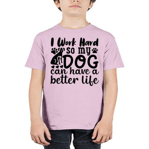 i work hard so my dog can have a better life 35# - dogs - Youth Tee Unisex