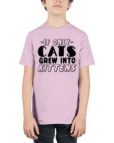 if only cats grew into kittens - cats - Youth Tee Unisex