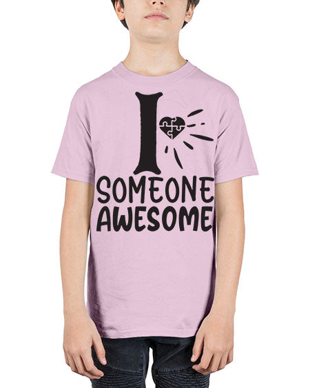 if someone awesome Style 26# - autism - Youth Tee Unisex