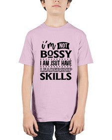 im not bossy i am just have leadership skill 644# - sarcastic - Youth Tee Unisex