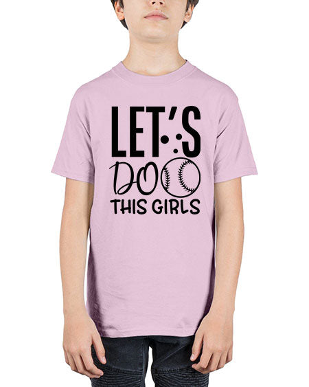 lets do this girls 2281# - softball - Youth Tee Unisex