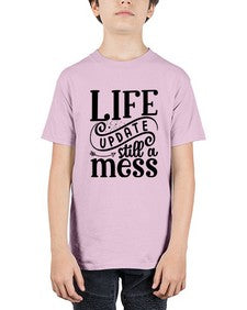 life update still a mess 733# - sassy - Youth Tee Unisex