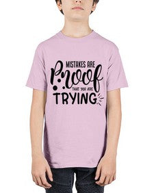 mistakes are proof that you are trying Style 85# - motivation - Youth Tee Unisex