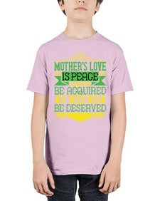 mothers love is peace it need not be acquired it need not be deserved 438# - parents day - Youth Tee Unisex