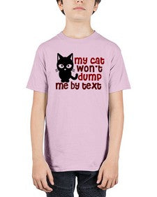 my cat wont dump me by text - cats - Youth Tee Unisex