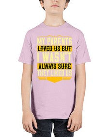 my parents loved us but i wasnt always sure they liked us 474# - parents day - Youth Tee Unisex