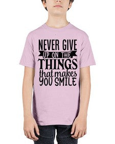 never give up on the things that makes you smile Style 83# - motivation - Youth Tee Unisex