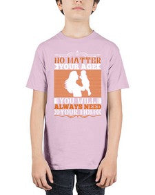 no matter your age you will always need your mom 489# - parents day - Youth Tee Unisex