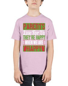 parents live for us theyre happy when we are happy 533# - parents day - Youth Tee Unisex