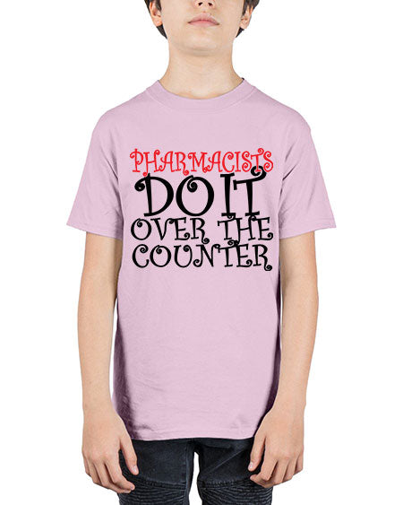pharmacists do it over the counter 342# - pharmacist - Youth Tee Unisex