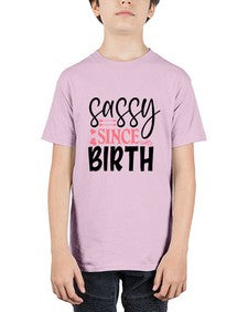 sassy since birth 1035# - sassy - Youth Tee Unisex