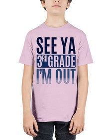 see ya third grade im out 845# - third grade - Youth Tee Unisex