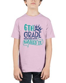 sixth grade nailed it 881# - sixth grade - Youth Tee Unisex